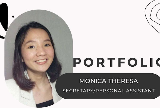 be your secretary or personal assistant